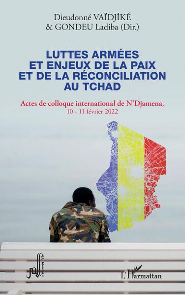 Image de Luttes armées et enjeux de la paix et de la réconciliation au Tchad