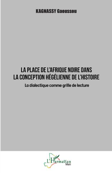 Image de La place de l'Afrique noire dans la conception hégélienne de l'histoire