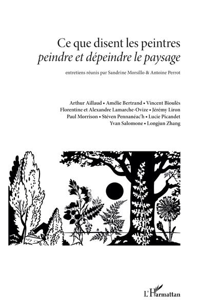 Picture of Ce que disent les peintres <i>peindre et dépeindre le paysage</i>