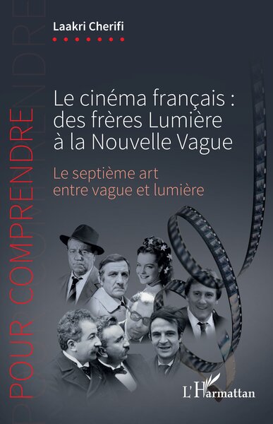 Picture of Le cinéma français : des frères Lumière à la Nouvelle Vague