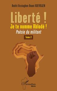 Picture of Liberté ! Je te nomme Ablodé !