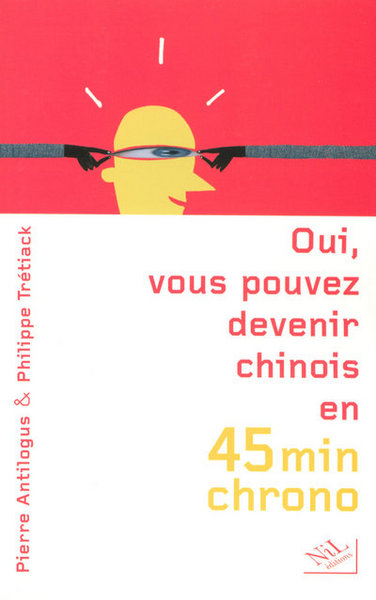 Image de Oui, vous pouvez devenir chinois en 45 minutes chrono