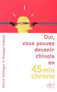 Image de Oui, vous pouvez devenir chinois en 45 minutes chrono