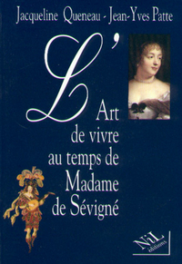 Image de L'art de vivre au temps de Madame de Sévigné
