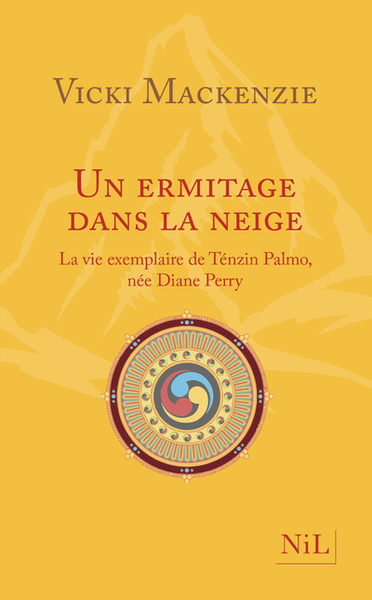 Image de Un ermitage dans la neige - La vie exemplaire de Ténzin Palmo née Diane Perry (nouvelle édition)