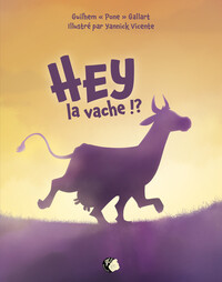 Image de Hey la vache !?