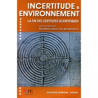 Picture of Incertitude et environnement - la fin des certitudes scientifiques