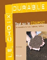 Image de Tout sur le compost - le connaître, le faire, l'acheter, l'utiliser