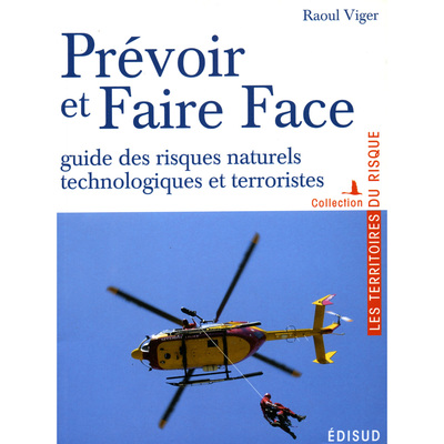 Picture of Prévoir et faire face - guide des risques naturels technologiques et terroristes