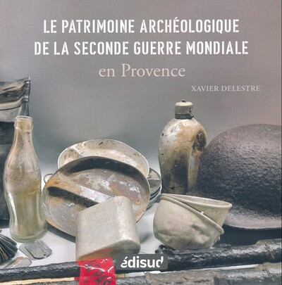 Picture of LE PATRIMOINE ARCHEOLOGIQUE DE LA SECONDE GUERRE MONDIALE EN PROVENCE