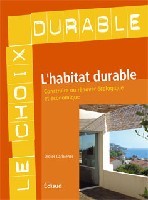 Image de L'habitat durable - construire ou rénover écologique et économique