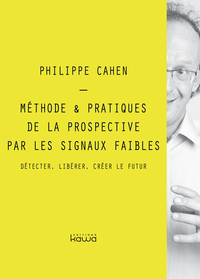 Image de Méthode & Pratiques de la Prospective par les signaux faibles