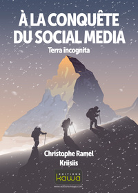Image de A LA CONQUETE DU SOCIAL MEDIA : TERRA INCOGNITA