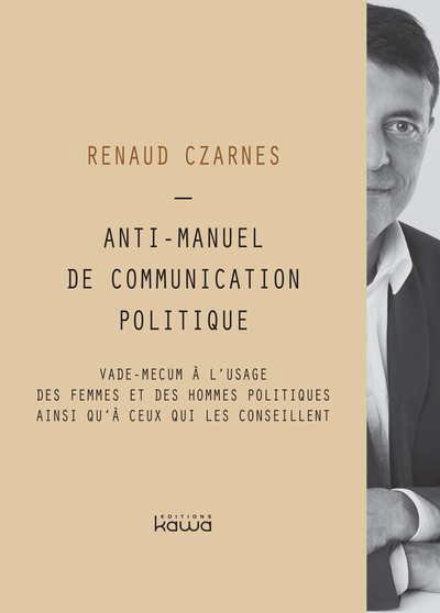 Picture of Anti-manuel de communication politique - vade mecum à l'usage des femmes et des hommes politiques