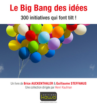 Picture of Le Big Bang des idées - 300 initiatives qui font tilt!