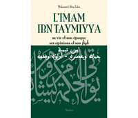 Image de Imam Ibn Taymiyya, sa vie et sont Epoque, ses opinions et son fiqh