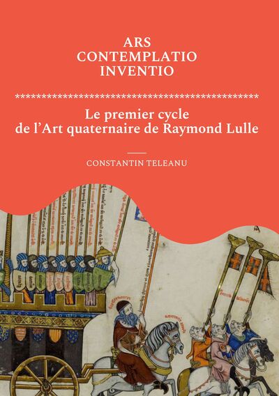Image de Ars Contemplatio Inventio. Le premier cycle de l'Art quaternaire de Raymond Lulle