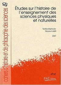 Image de Études sur l'histoire de l'enseignement des sciences physiques et naturelles - [journées d'études, Paris, 15-16 mai 2000]