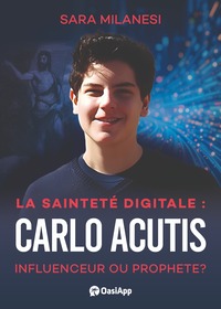 Picture of La sainteté digitale : Carlo Acutis, influenceur ou prophète ?