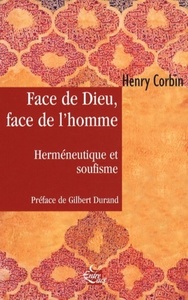 Image de Face de Dieu, face de l'Homme - Herméneutique et soufisme