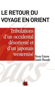 Picture of Le retour du voyage en Orient, tribulations d'un occidental désorienté et d'un japonais westernisé