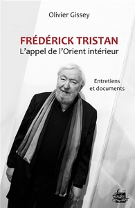 Image de Frédérick Tristan - L'appel de l'Orient intérieur