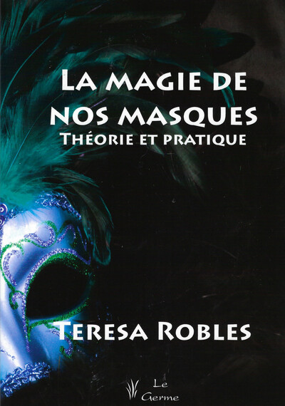 Image de La magie de nos masques - Théorie et pratique