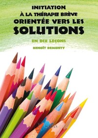 Image de Initiation à la thérapie brève orientée vers les solutions en dix leçons