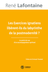 Image de Les Exercices ignatiens libèrent-ils du labyrinthe de la postmodernité ?