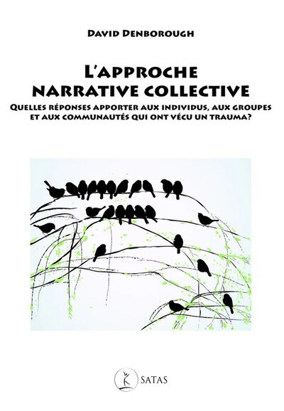 Image de L'approche narrative collective - Quelles réponses apporter aux individus, aux groupes et aux communautés qui ont vécu un trauma ?