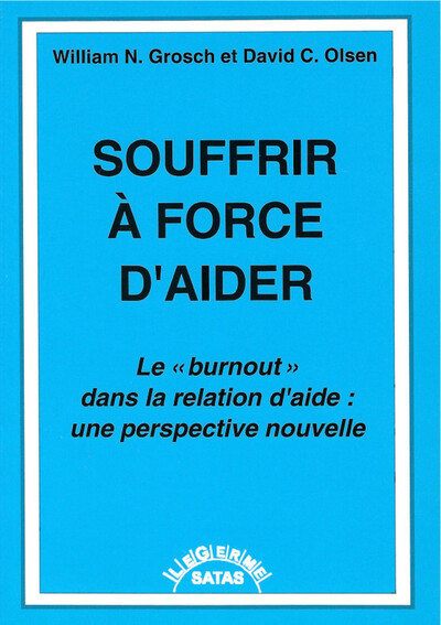 Image de Souffrir à force d'aider - Le burnout dans la relation d'aide : une perspective nouvelle