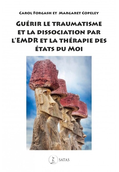 Image de Guérir le traumatisme et la dissociation par l'EMDR et la thérapie des Etats du Moi