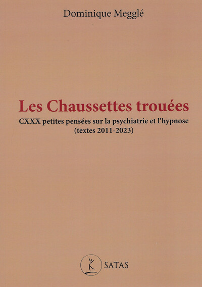 Picture of Les chaussettes trouées - CXXX petites pensées sur la psychiatrie et l'hypnose (textes 2011-2023)