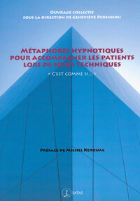 Image de Métaphores hypnotiques pour accompagner les patients lors de soins techniques