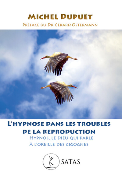 Picture of L'hypnose dans les troubles de la reproduction - Hypnos, le Dieu qui parle à l'oreille des cigognes