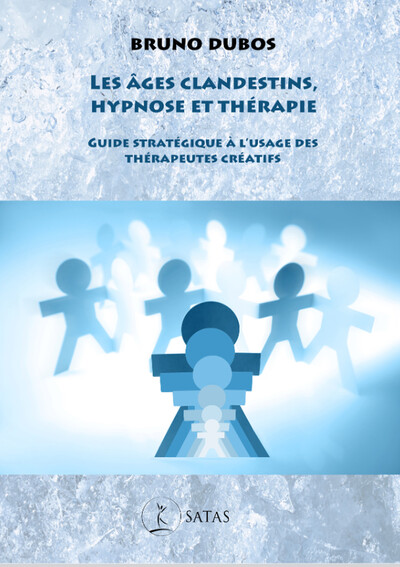 Picture of Les âges clandestins, hypnose et thérapie - Guide stratégique à l'usage des thérapeutes créatifs
