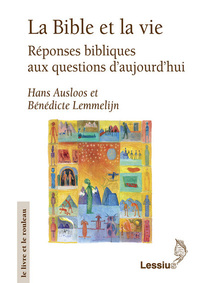 Image de La Bible et la vie - Réponses bibliques aux questions d'aujourd'hui