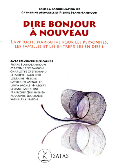 Image de Dire bonjour à nouveau - L'Approche Narrative pour les personnes, les familles et les entreprises en deuil