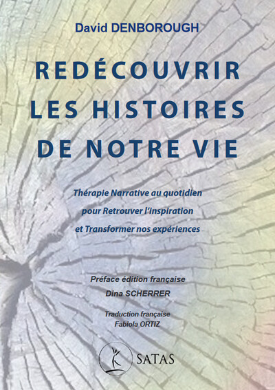 Picture of Redécouvrir les histoires de notre vie - Thérapie Narrative au quotidien pour Retrouver l'inspiration et transformer nos expériences