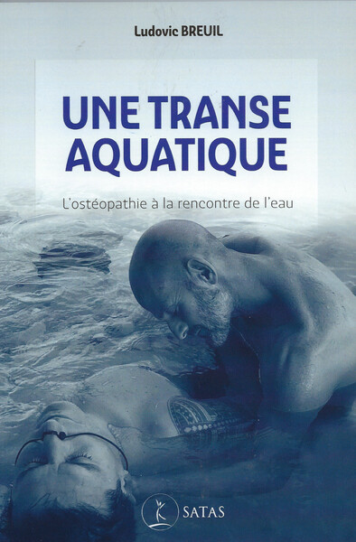 Picture of Une transe aquatique - L'ostéopathie à la rencontre de l'eau