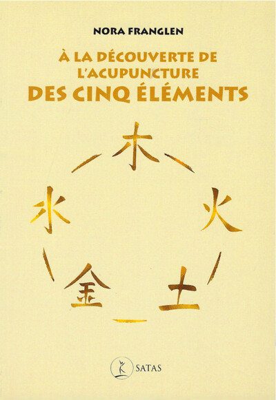 Image de A la découverte de l'acupuncture des cinq éléments