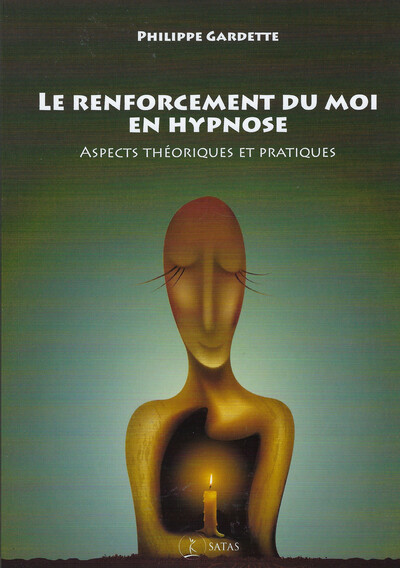 Image de Le renforcement du moi en hypnose - Aspects théoriques et pratiques