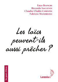Image de Les laïcs peuvent-ils aussi prêcher ?