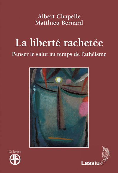 Image de La liberté rachetée - Penser le salut au temps de l'athéisme