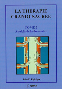 Image de La thérapie cranio-sacrée Tome 2 - Au-delà de la dure-mère