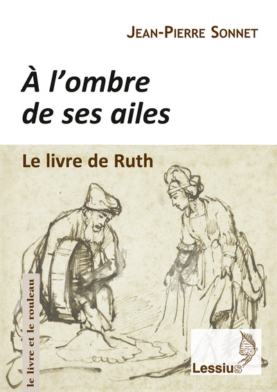 Image de A l'ombre de ses ailes, le livre de Ruth