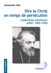 Image de Dire le Christ en temps de persécution