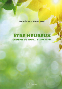 Image de Être heureux en dépit de tout... et du reste