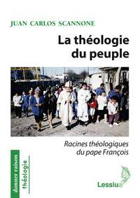 Image de La théologie du peuple - Racines théologiques du Pape François