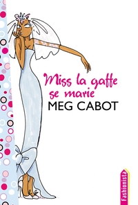 Image de Miss la Gaffe - Tome 3 - Miss la Gaffe se marie